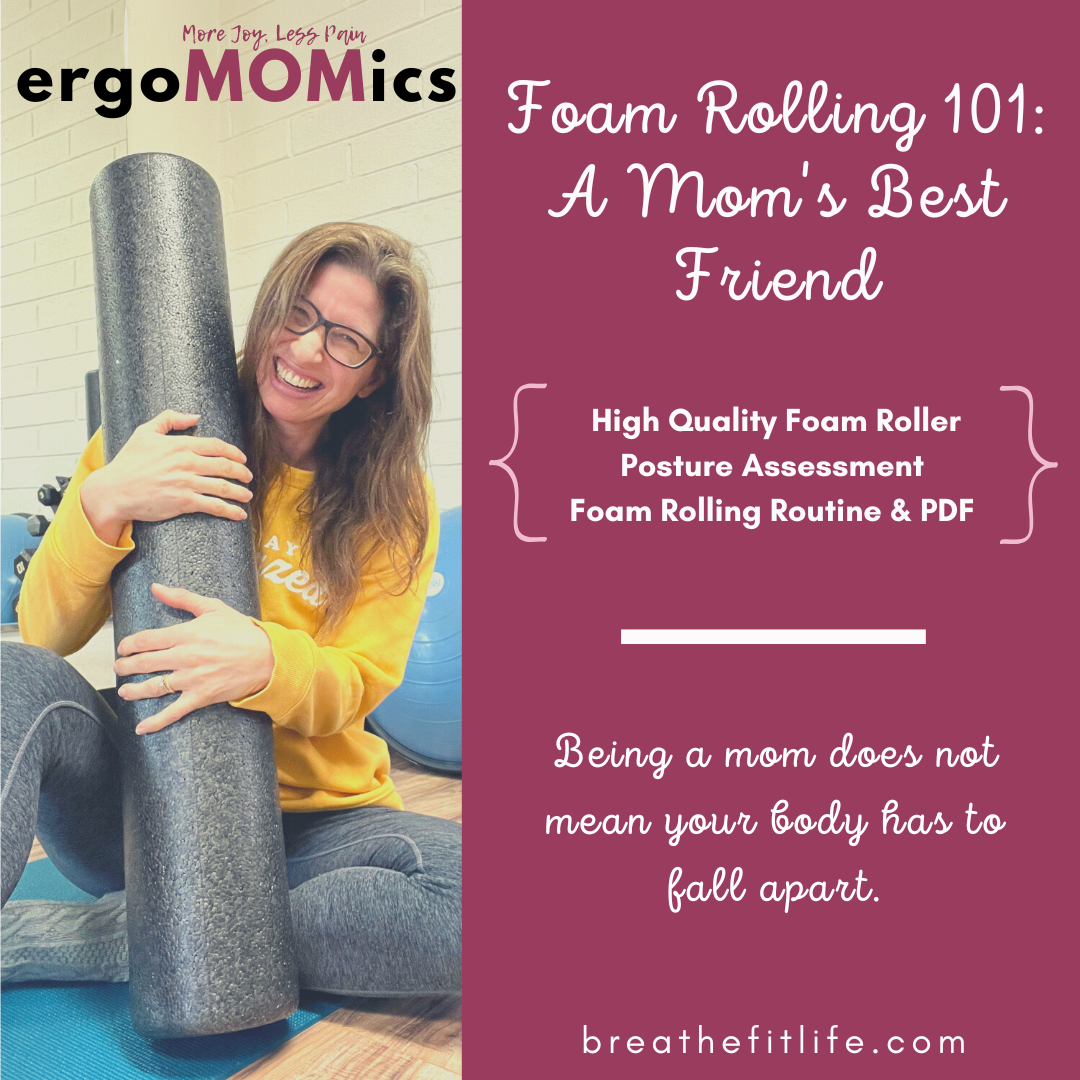 Foam Rolling 101: A Mom's Best Friend - At Home